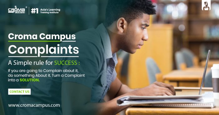 Have A Look At Croma Campus Complaints & Solutions?