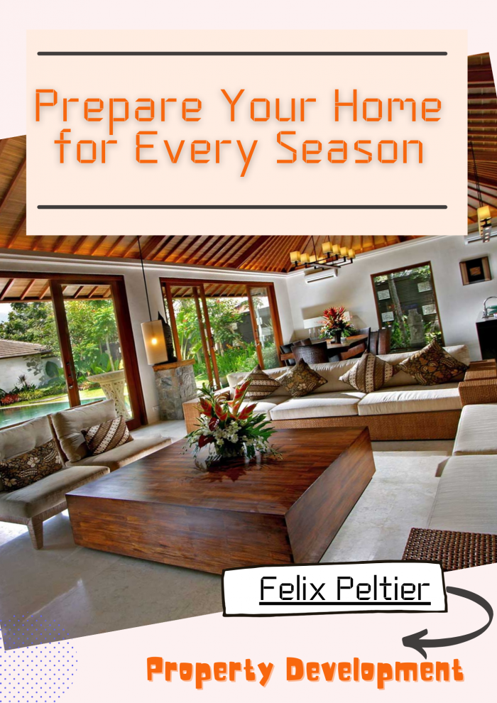 Felix Peltier – Prepare Your Home for Every Season