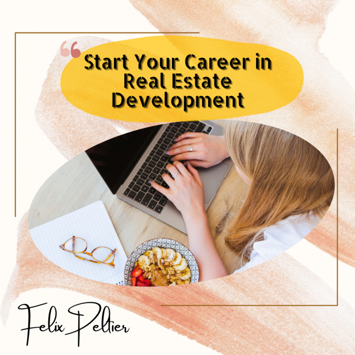 Felix Peltier – Start Your Career in Real Estate Development