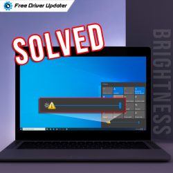 How to Fix Windows 10 Brightness Slider Not Working – [SOLVED]