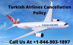 Turkish Airlines Cancellation Policy Dial +1-844-903-1897