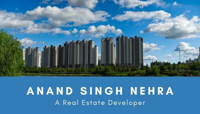 Anand Singh Nehra | The Famous Real Estate Developer