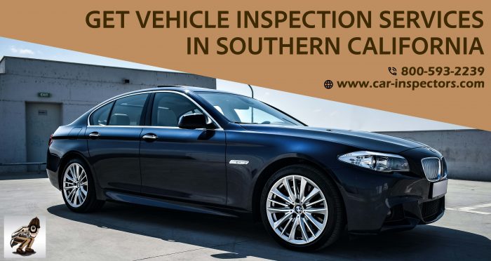 Get Vehicle Inspection Services in Southern California
