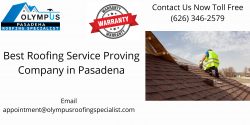 Best Roofing Service Proving Company in Pasadena