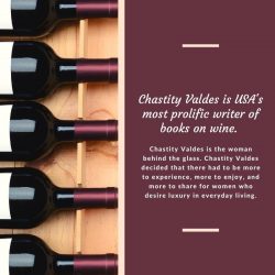Chastity Valdes Is Usa’s Most Prolific Writer of Books on Wine.