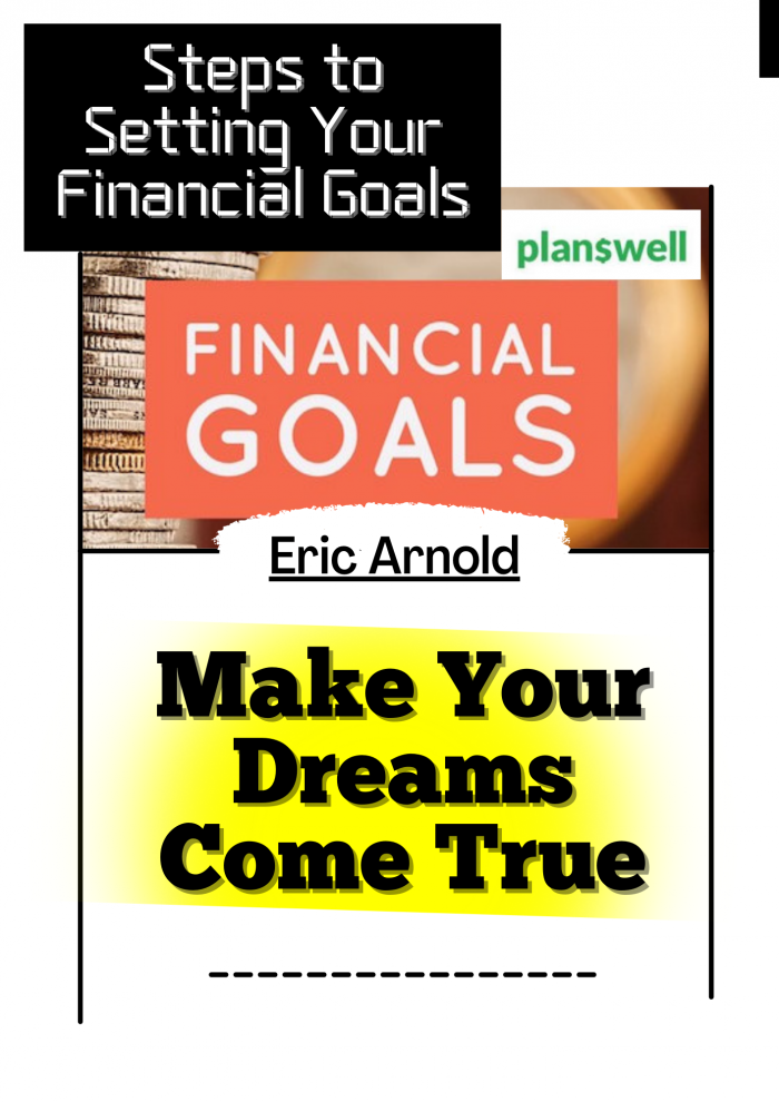 Eric Arnold – Steps to Setting Your Financial Goals