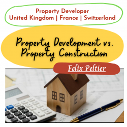 Felix Peltier – Property Development vs. Property Construction