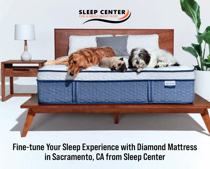 Fine-tune Your Sleep Experience with Diamond Mattress in Sacramento, CA from Sleep Center