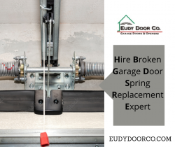 Hire Broken Garage Door Spring Replacement Expert
