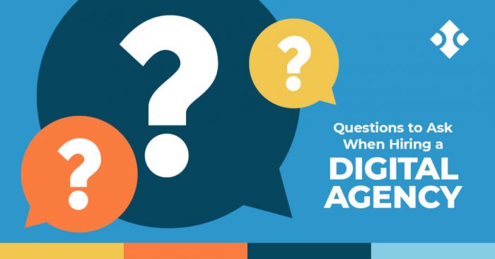 Questions To Ask Before Hiring a Digital Marketing Agency