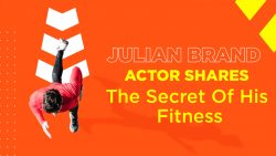 Actor Julian Brand – The Secret Of His Fitness
