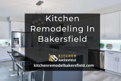 Kitchen remodeling in Bakersfield