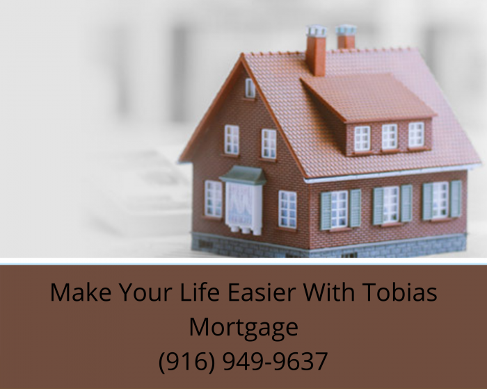 Make Your Life Easier With Tobias Mortgage
