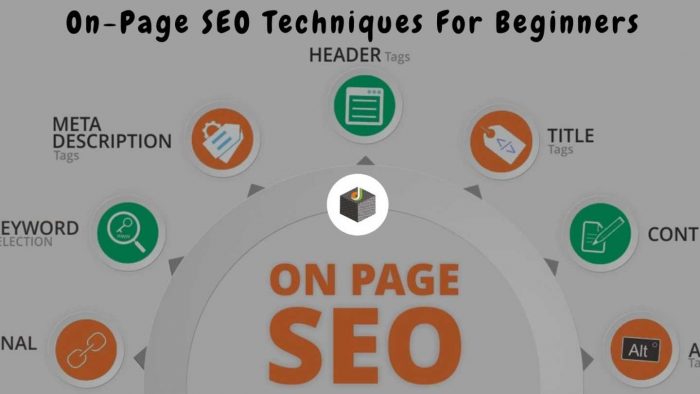 On-Page SEO Techniques – The Beginner’s Guide 2021