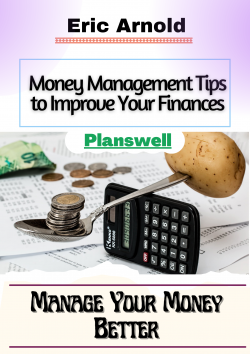 Planswell – Money Management Tips to Improve Your Finances
