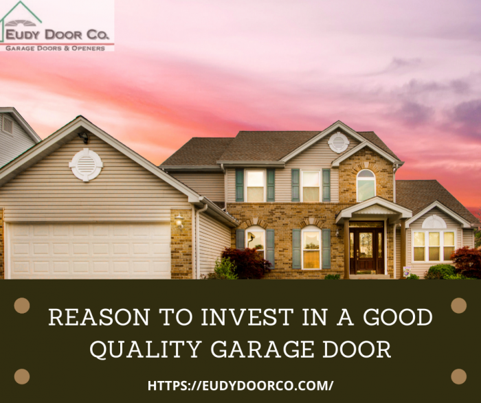 Reason to Invest in a Good Quality Garage Door