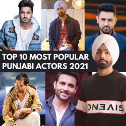 Top 10 Most Popular Punjabi Actors 2021