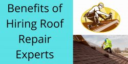Benefits of Hiring Roof Repair Experts