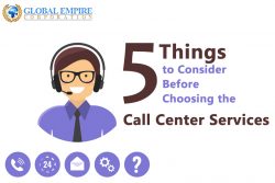 Things to Consider Before Choosing the Call Center Services