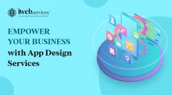 Empower Your Business with App Design Services | iWebServices