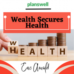 Eric Arnold – Wealth Secures Health