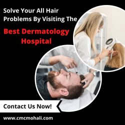 Solve your all Hair Problems by Visiting the Best Dermatology Hospital