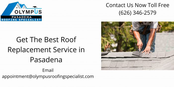 Get The Best Roof Replacement Service in Pasadena
