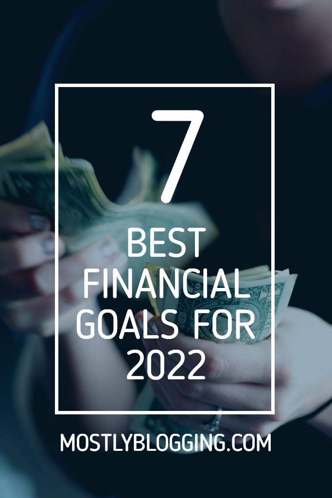 GOAL-BASED FINANCIAL PLANNING: HOW TO HAVE BETTER CONTROL OVER YOUR MONEY IN 2022, 7 WAYS