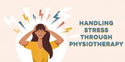 Handling Stress Through Physiotherapy