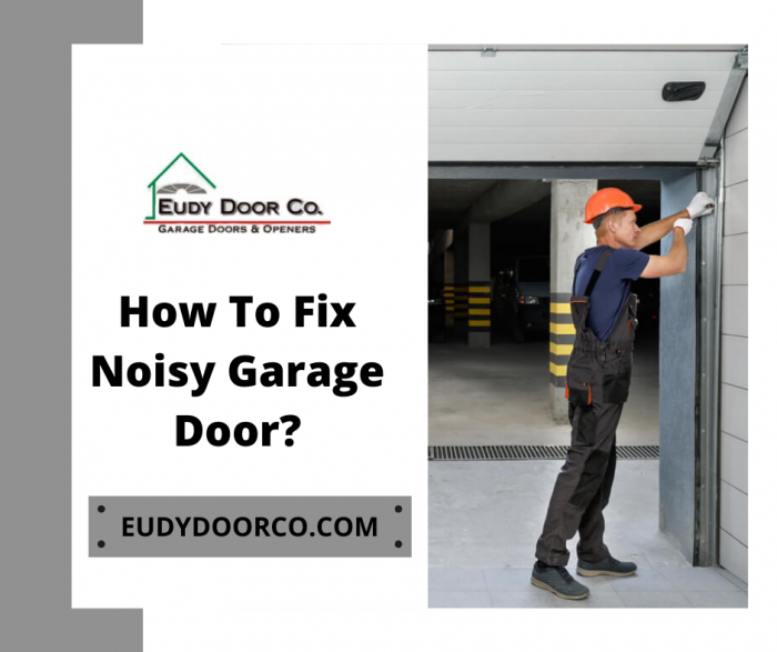 How To Fix a Noisy Garage Door?