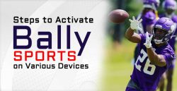 Steps to Activate Bally Sports on Various Devices