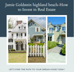 Jamie Goldstein highland beach-Succeeding As a Real Estate Agent