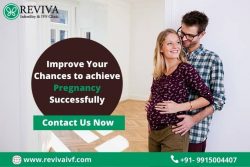 Improve Your Chances to achieve Pregnancy Successfully with IVF Treatment