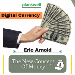 Planswell – Digital Currency: The New Concept Of Money