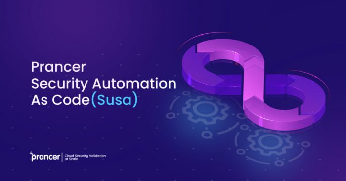 Prancer Enterprise announces the release of Cloud Security Automation as Code (Susa) to the gene ...