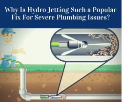 Why Is Hydro Jetting Such a Popular Fix For Severe Plumbing Issues?
