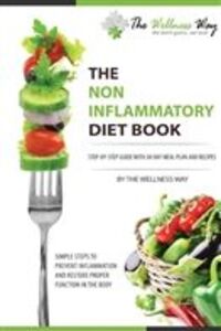 Order Online The Non Inflammatory Diet Book From The Wellness Way.