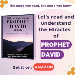 The Miracles of Prophet David (PBUH): Amazing Wonders, you didn’t know