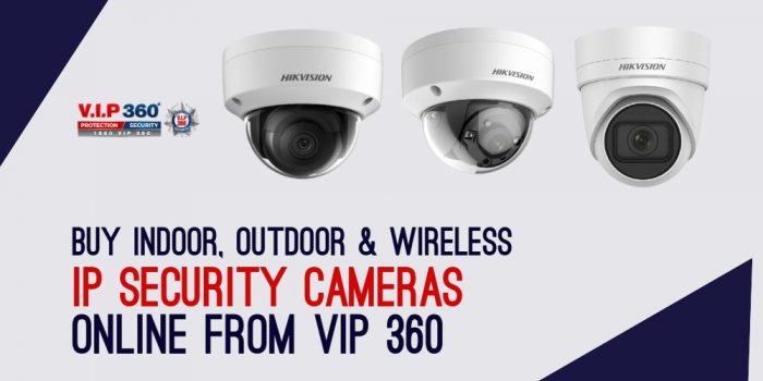 Buy Indoor, Outdoor & Wireless IP Security Cameras Online from VIP 360