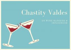 Chastity Valdes – Writer/Blogger on Wine