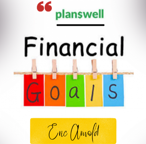 Eric Arnold – Achieve Your Financial Goals