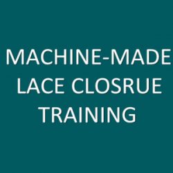 Machine Made Lace Closure Class | Training Course – Made By Machine