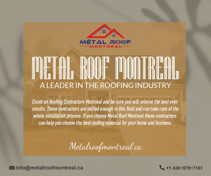 Roofing Companies Montreal is dedicated to the superb installation of steel roofs