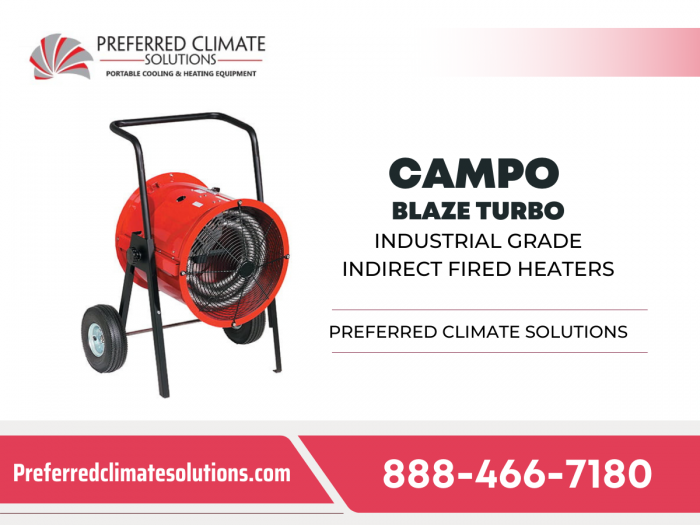 Campo Blaze Turbo Industrial Grade Indirect Fired Heaters for Rent