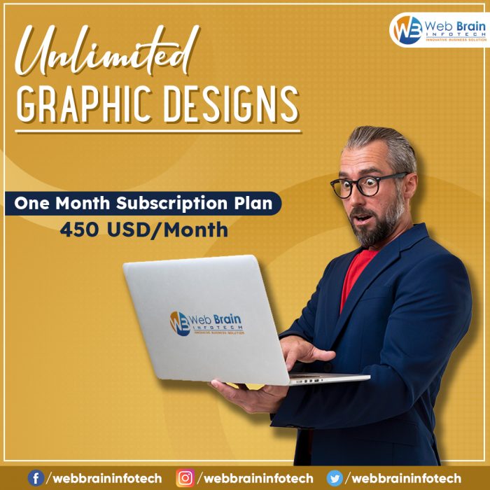 Unlimited Graphic Designs @ 450 USD/ Month.