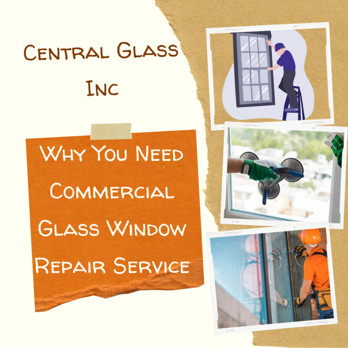 Why You Need Commercial Glass Window Repair Service