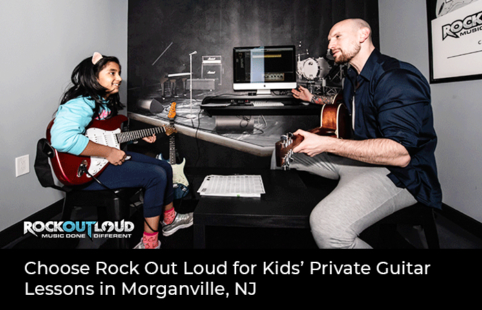Choose Rock Out Loud for Kids’ Private Guitar Lessons in Morganville, NJ