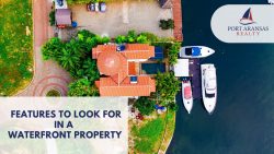 Most Important Features to Know for Waterfront Properties – Port Aransas Realty
