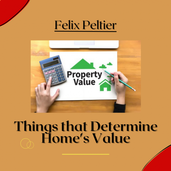 Felix Peltier – List of a Few Things that Determine Home’s Value