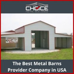 Find the Best Metal Barns Provider Company in USA – Choice Metal Building